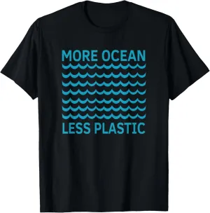 More Ocean Less Plastic Save The Ocean Waves Sea Save Planet T-Shirt