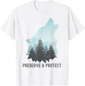 Preserve and Protect Wolf Forest Wildlife Conservation T-Shirt